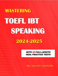 MASTERING TOEFL IBT SPEAKING 2024-2025 - Hikmet Sahiner