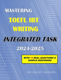 MASTERING TOEFL IBT WRITING INTEGRATED TASK 2024-2025 - Hikmet Sahiner