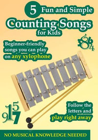 5 Fun and Simple Counting Songs to Play on Any Xylophone : Play by Letters - Helen Winter