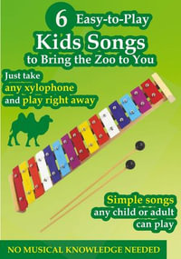 6 Easy-to-Play Kids Xylophone Songs to Bring the Zoo to You : Play by Letters - Helen Winter