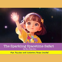 The Sparkling Spacetime Safari: A Captivating Bedtime Story Audiobook with Color Pages and Puzzle Inside : Join Timmy and Mia on an Interstellar Adventure! - Shu Chen Hou