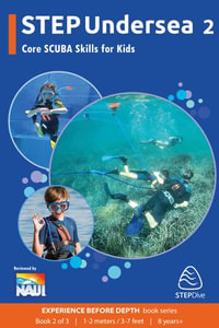 STEPUndersea : Core SCUBA Skills for Kids - STEPDive Seven Seas Gear GmbH