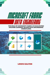 MICROSOFT FABRIC DATA ENGINEERING : The role of Microsoft Fabric in facilitating machine learning within data engineering workflows - Aleilo Qamardeen
