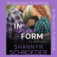 In Fine Form : The Doyle Family : Book 2 - Shannyn Schroeder