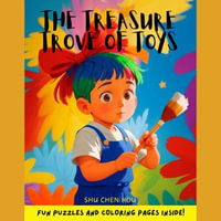 The Treasure Trove of Toys: A Magical Bedtime Story Audiobook with Color Pages and Puzzle Inside : Emma's Playful Adventure - Shu Chen Hou