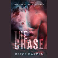 The Chase : A Shifter Romance - Reece Barden