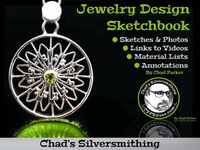 Jewelry Design Sketchbook : Chad's Silversmithing - Chad Parker