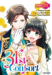 The 31st Consort　Chapter 20 : The 31st Consort : Book 20 - Tsubasa Nanaki