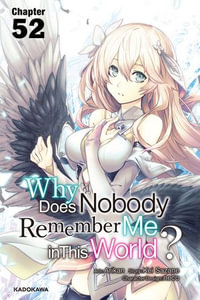 Why Does Nobody Remember Me in This World?　Chapter 52 : Why Does Nobody Remember Me in This World? : Book 53 - Arikan