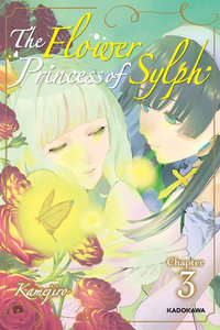 The Flower Princess of Sylph　Chapter 3 : The Flower Princess of Sylph : Book 3 - Kamejiro