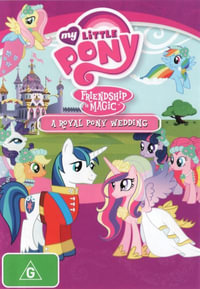 my little pony friendship is magic royal wedding