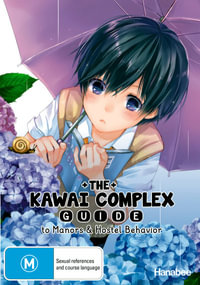 The Kawai Complex Guide to Manors and Hostel Behavior