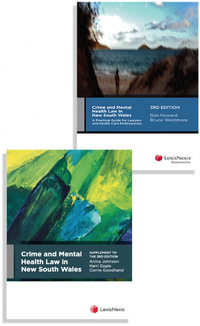 Crime and Mental Health Law in New South Wales, 3rd edition and Crime and Mental Health Law in NSW, Supplement to the 3rd edition (Bundle)