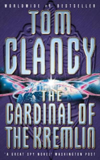 The Cardinal of the Kremlin : Jack Ryan : Book 3 - Tom Clancy