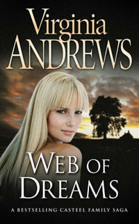 Web of Dreams : The Casteel Series : Book 5 - Virginia Andrews