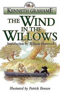 The Wind in the Willows : Tales of the Willows - Kenneth Grahame