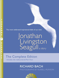 Jonathan Livingston Seagull : A Story [Thorsons Classics edition] - Richard Bach