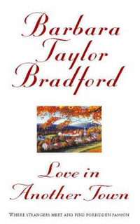 Love in Another Town - Barbara Taylor Bradford