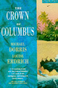 The Crown Of Columbus : Flamingo S. - Louise Erdrich