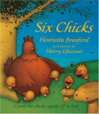 Six Chicks - Henrietta Branford