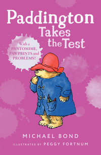 Paddington Takes the Test : Paddington - Michael Bond