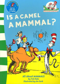 Is a Camel a Mammal? : Cat in the Hat's Learning Library - Tish Rabe