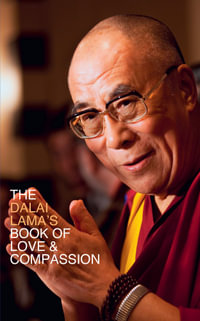 The Dalai Lama's Book of Love and Compassion - Dalai Lama