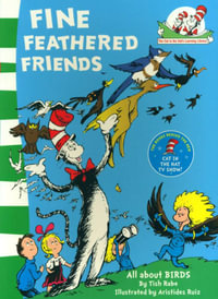 Fine Feathered Friends : Cat in the Hat's Learning Library - Tish Rabe