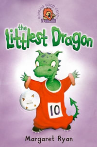 Littlest Dragon : Roaring Good Reads - Margaret Ryan