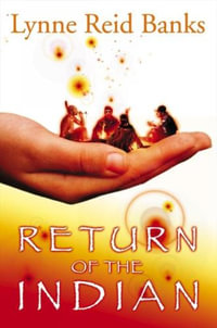 Return of the Indian - Lynne Reid Banks