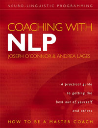 Coaching With NLP : How to Be a Master Coach - Joseph O'Connor