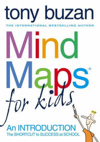 Mind Maps for Kids : Mind Maps for Kids - Tony Buzan