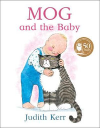 Mog And The Baby : Mog - Judith Kerr