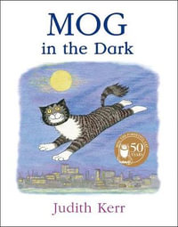 Mog In The Dark : Mog - Judith Kerr