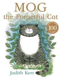 Mog The Forgetful Cat : Mog - Judith Kerr