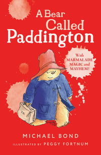 A Bear Called Paddington : Paddington - Michael Bond