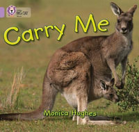 Carry Me : Band 00/Lilac - Monica Hughes