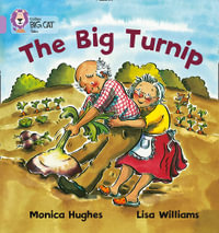 Collins Big Cat - the Big Turnip : Band 00/Lilac : The traditional story of The Enormous Turnip is retold through humorous illustrations - Monica Hughes