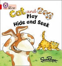 Cat and Dog Play Hide and Seek : Band 02a/Red a - Shoo Rayner