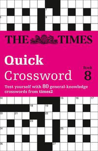 Times 2 Crossword Book 8 : 80 world-famous crossword puzzles from The Times2 - Richard (Ed) Browne