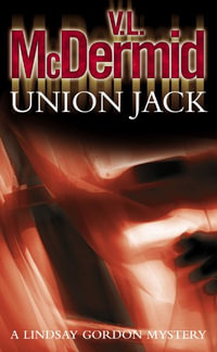 Union Jack : Lindsay Gordon Mysteries : Book 4 - Val McDermid