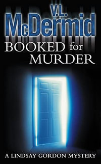 Booked For Murder : Lindsay Gordon Mysteries : Book 5 - Val McDermid