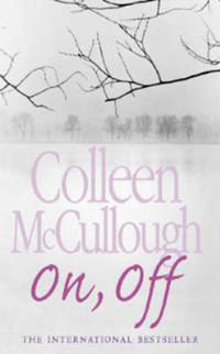 On, Off - Colleen McCullough