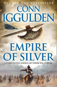 Empire of Silver : Conqueror - Conn Iggulden