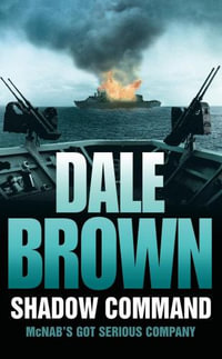 Shadow Command : McNab's Got Serious Company - Dale Brown