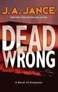 Dead Wrong : Joanna Brady Mysteries - J A Jance