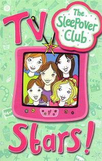 TV Stars! : The Sleepover Club - Fiona Cummings