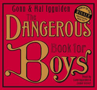 The Dangerous Book for Boys - Conn Iggulden