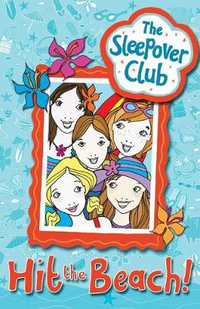 Hit the Beach! : The Sleepover Club - Harriet Castor