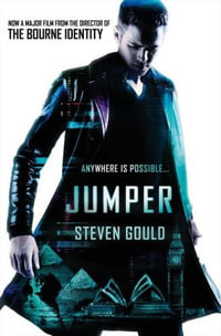 Jumper Film Tie-in Edition - Steven Gould